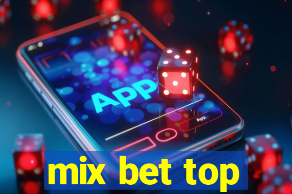 mix bet top